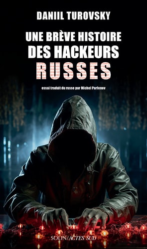 NE BREVE HISTOIRE DES HACKEURS RU (ECB), de Daniil Turovsky | portada del libro