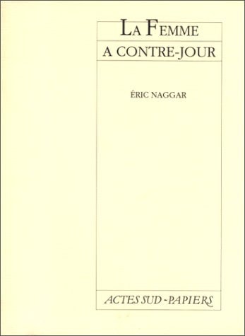 LA FEMME A CONTRE-JOUR, de Naggar | portada del libro