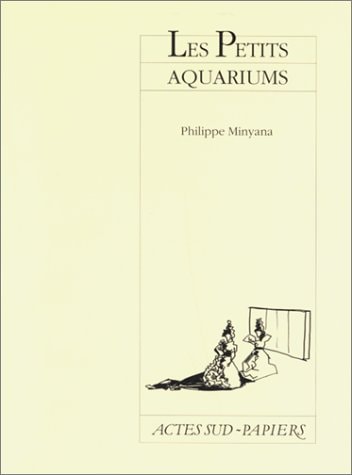LES PETITS AQUARIUMS, de Philippe Minyana | portada del libro