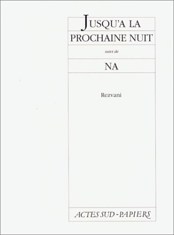 JUSQU'A LA PROCHAINE NUIT, SUIVI DE NA, de Rezvani | portada del libro