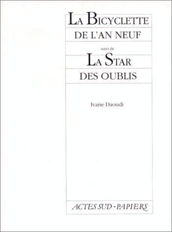 LA BICYCLETTE DE L'AN NEUF SUIVI DE LA STAR DES OUBLIS, de Daoudi | portada del libro