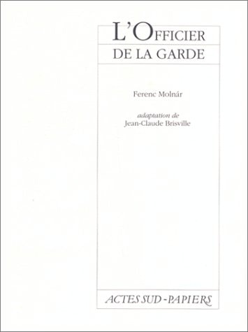 L'OFFICIER DE LA GARDE, de Ferenc Molnár | portada del libro