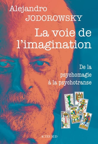 La voie de l'imagination, de Alexandro Jodorowsky | portada del libro
