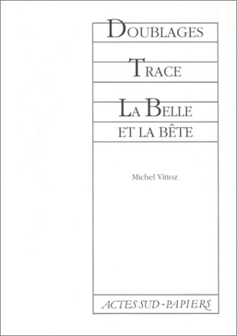 DOUBLAGES TRACES LA BELLE ET LA BETE, de Vittoz | portada del libro