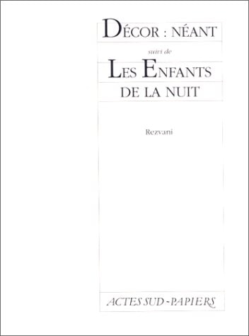 DECOR NEANT, SUIVI DE LES ENFANTS DE LA NUIT, de Rezvani | portada del libro