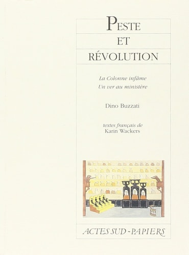PESTE ET REVOLUTION LA COLONNE INFAME ET UN VER AU MINISTERE, de Dino Buzzati | portada del libro