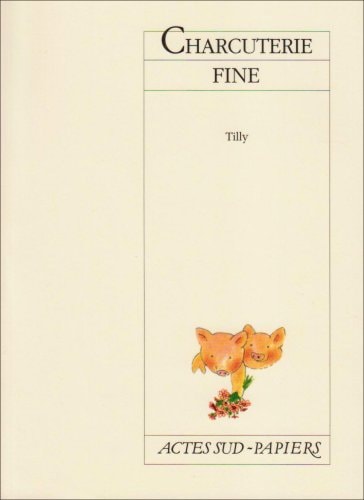 CHARCUTERIE FINE, de Tilly | portada del libro