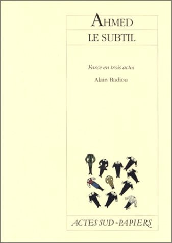 AHMED LE SUBTIL, de Badiou | portada del libro
