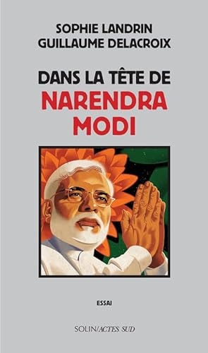 ANS LA TETE DE NARENDRA MODI (ECB), de Sophie Landrin | portada del libro