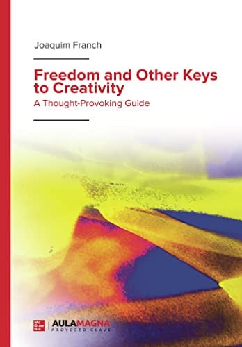 Freedom and Other Keys to Creativity, de Joaquim Franch | portada del libro