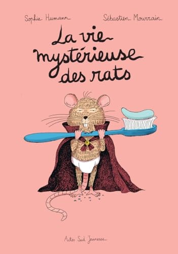 A VIE MYSTERIEUSE DES RATS (ECR), de Sophie Humann | portada del libro