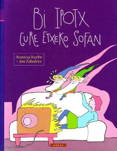 Bi ipotx gure etxeko sofan, de Iturbe Maiz | portada del libro