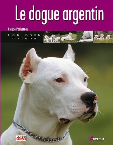 LE DOGUE ARGENTIN, de PACHETEAU C | portada del libro