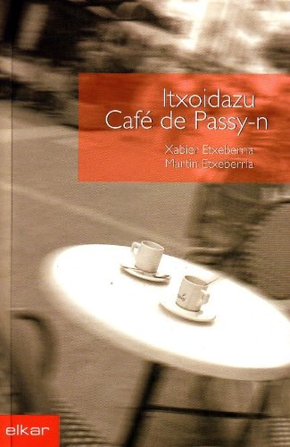 Itxoidazu Caffé de Passy-n, de Etxeberria Garro | portada del libro