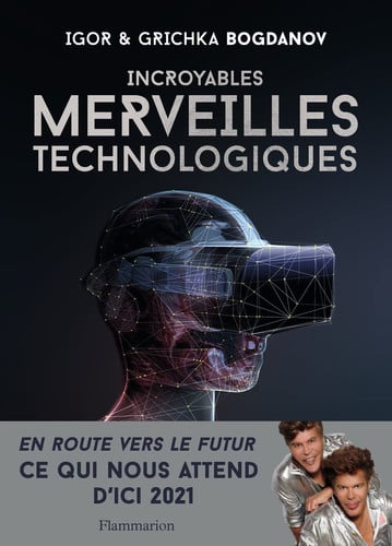 NCROYABLES MERVEILLES TECHNOL, de BOGDANOV#BOGDANOV GRICHKA#IGOR | portada del libro