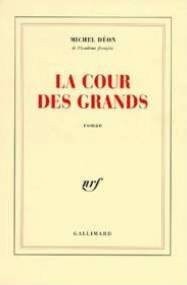 LA COUR DES GRANDS, de Michel Déon | portada del libro