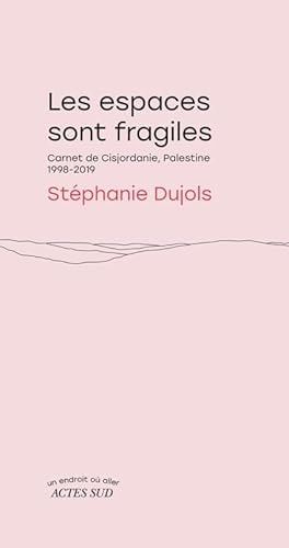 ES ESPACES SONT FRAGILES (ECB), de Stéphanie Dujols | portada del libro