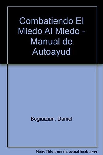 COMBATIENDO EL MIEDO AL MIEDO LUGAR | portada del libro