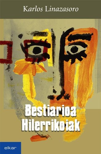 Bestiarioa / Hilerrikoiak, de Linazasoro Izagirre | portada del libro