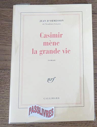 CASIMIR MENE LA GRANDE VIE, de Jean d' Ormesson | portada del libro