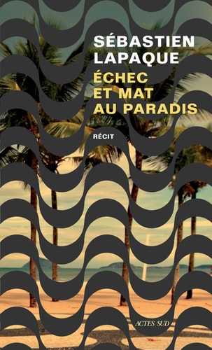 CHEC ET MAT AU PARADIS (ECB), de Sébastien Lapaque | portada del libro
