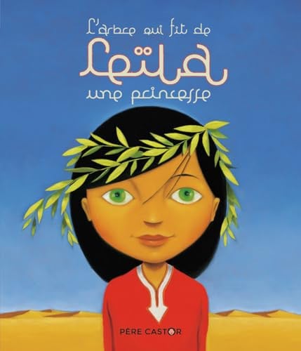 'ARBRE QUI FIT DE LEILA UNE P, de BERTRON-MARTIN#PELON AGNES#SEBASTIEN | portada del libro