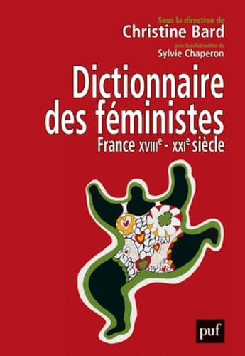 ICTIONNAIRE DES FEMINISTES, de Christine Bard | portada del libro