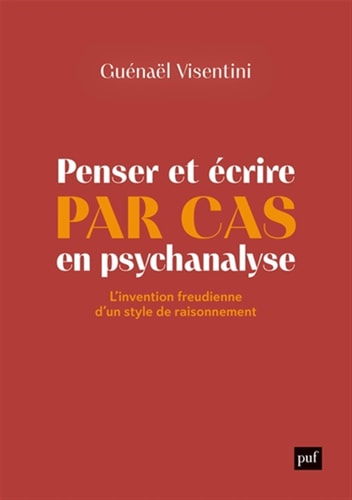 ENSER ET ECRIRE PAR CAS EN PSYCHANALY, de Guénaël Visentini | portada del libro