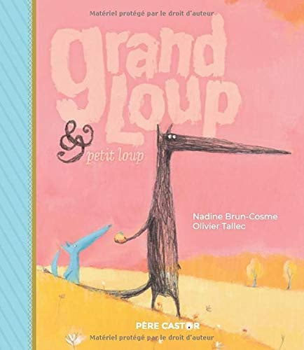 RAND LOUP ET PETIT LOUP, de BRUN-COSME#TALLEC NADINE#OLIVIER | portada del libro