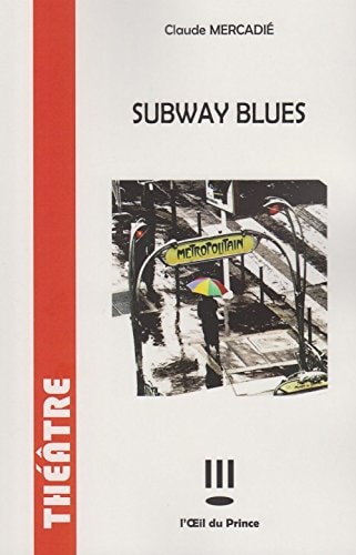 SUBWAY BLUES, de Claude Mercadié | portada del libro
