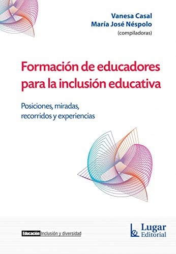 FORMACION DE EDUCADORES PARA LA INCLUSION EDUCATIVA POSICIO, de Vanesa Casal | portada del libro