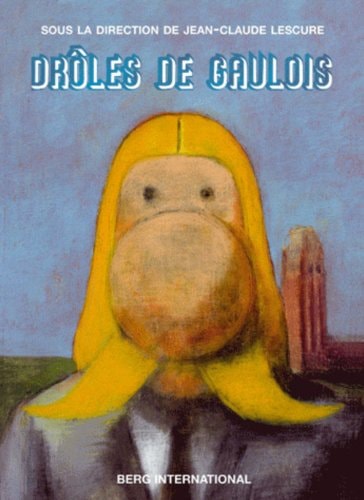 DROLES DE GAULOIS AUTOUR D'ASTERIX, de Jean-Claude Lescure | portada del libro