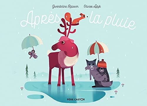 PRES LA PLUIE, de RAISSON#LATYK GWENDOLINE#OLIVIER | portada del libro