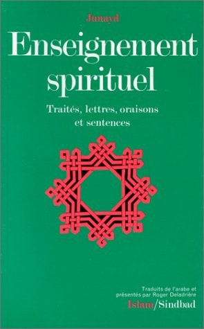 ENSEIGNEMENT SPIRITUEL, de Abū al-Qāsim Junayd ibn Muḥammad | portada del libro