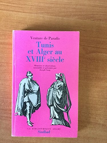 TUNIS ET ALGER AU XVIIIEME SIECLE, de Venture de paradis | portada del libro