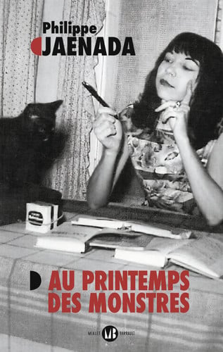 AU PRINTEMPS DES MONSTRES, de PHILIPPE JAENADA | portada del libro