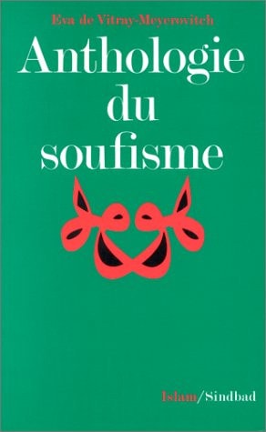ANTHOLOGIE DU SOUFISME, de Eva de Vitray-Meyerovitch | portada del libro
