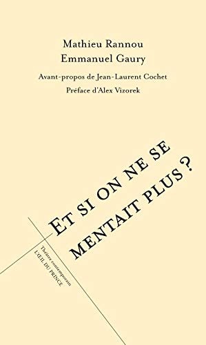 ET SI ON NE SE MENTAIT PLUS ?, de Mathieu Rannou | portada del libro