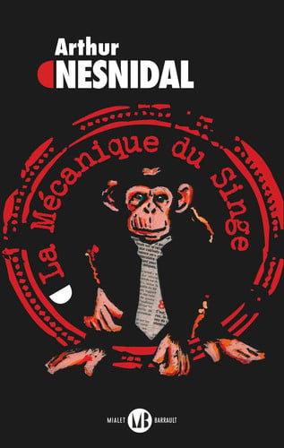 A MECANIQUE DU SINGE, de NESNIDAL ARTHUR | portada del libro