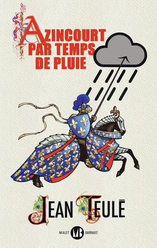 Azincourt par temps de pluie, de JEAN TEULE | portada del libro