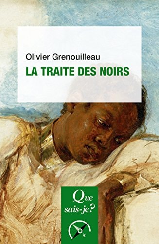 A TRAITE DES NOIRS, de Olivier Pétré-Grenouilleau | portada del libro