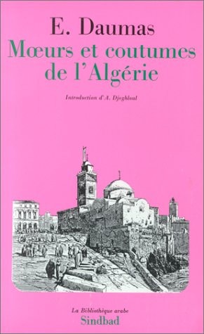 MOEURS ET COUTUMES DE L'ALGERIE, de Daumas | portada del libro