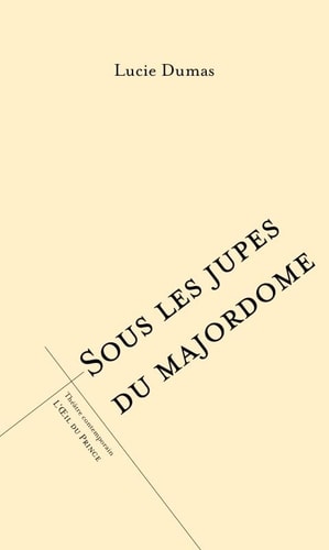 SOUS LES JUPES DU MAJORDOME, de Lucie Dumas | portada del libro