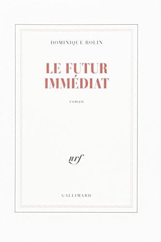 LE FUTUR IMMEDIAT, de Dominique Rolin | portada del libro