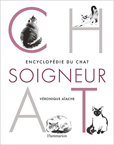 ENCYCLOPEDIE DU CHAT SOIGNEUR, de AIACHE VERONIQUE | portada del libro