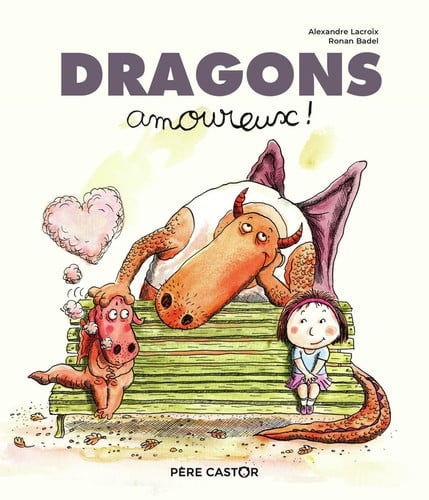 RAGONS AMOUREUX !, de BADEL#LACROIX RONAN#ALEXANDRE | portada del libro