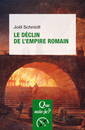 E DECLIN DE L'EMPIRE ROMAIN, de Joël Schmidt | portada del libro