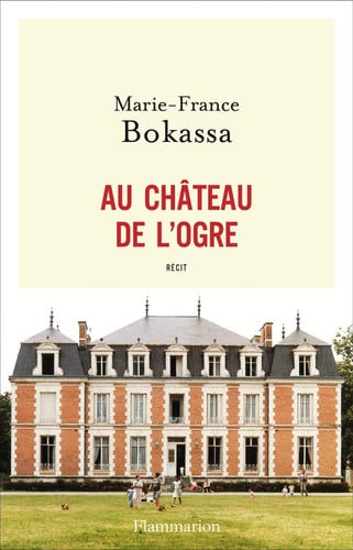 U CHATEAU DE L'OGRE, de BOKASSA MARIE-FRANCE | portada del libro