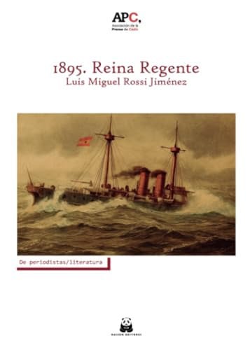 1895. REINA REGENTE, de LUIS MIGUEL ROSSI JIMENEZ | portada del libro