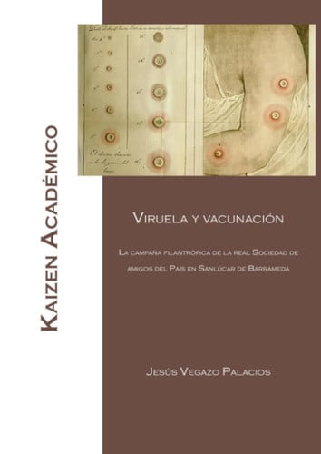 VIRUELA Y VACUNACION. LA CAMPAÑA FILANTROPICA DE LA REAL SOCIEDAD ECONOMICA DE A, de VEGAZO PALACIOS | portada del libro